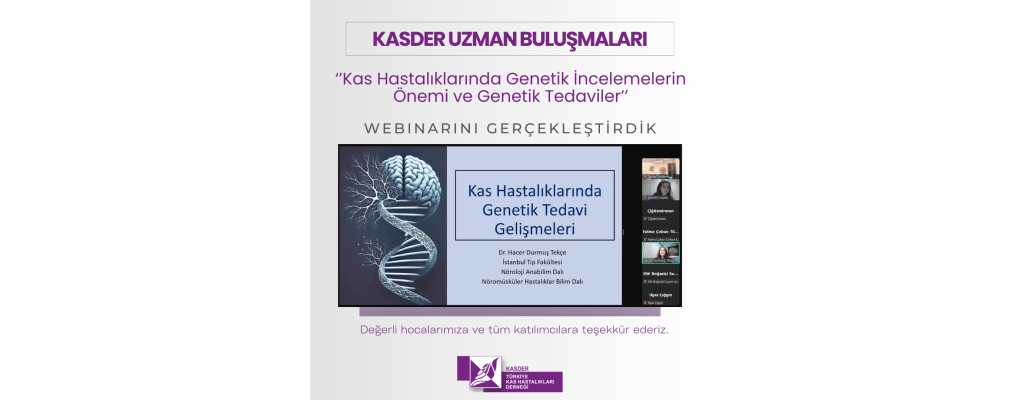 Kas Hastalıklarında Genetik İnceleme ve Tedaviler Webinarı