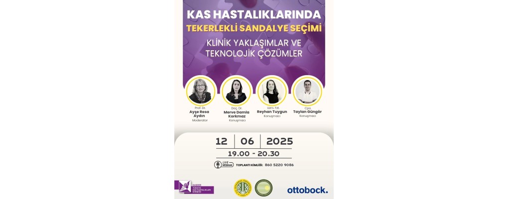 Tekerlekli Sandalye Seçimi: Klinik Yaklaşımlar ve Teknolojik Çözümler Webinarı