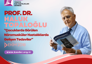 ÇOCUKLARDA GÖRÜLEN NM HASTALIKLARDA GELİŞEN TEDAVİLER-İLERLEME RAPORU/ NİSAN 2019