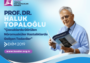 ÇOCUKLARDA GÖRÜLEN NÖROMUSKÜLER HASTALIKLARDA GELİŞEN TEDAVİLER-EKİM 2019