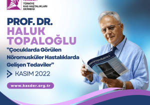 PROF. DR. HALUK TOPALOĞLU -ÇOCUKLARDA GELİŞEN TEDAVİLER- KASIM 2022